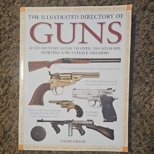 The Illustrated Directory of Guns Book